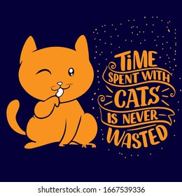 Die Zeit, die mit Katzen verbracht wird, ist nie verschwendete Katzen-Liebhaber-Illustrationskarte mit handgezeichneter Katze und schwarzem Hintergrund.