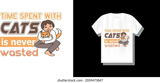 Time spent with cats is never wasted T-SHIRT DESIGN