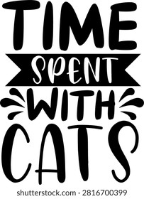Time spent with cats quote typography design illustration