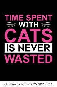 Time spent with cats T shirt vector.