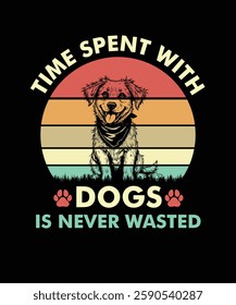 Time Spent with Dogs Is Never Wasted Vintage Retro T-Shirt Design