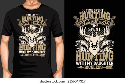 El tiempo que se pasa cazando no se pierde el tiempo que se pasa cazando con mi hija un diseño de camisetas sin precio