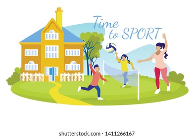 Time To Sport Cartoon Banner For Family Motivation. Vector Family Play Volleyball In Yard. Townhouse With Fence On Backside. Flat Mother And Diverse Children Have Fun. Healthy Lifestyle Illustration