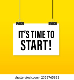 It's time to start - hanging banner poster. Design for marketing business, challenge element. Isolated on yellow background. Vector illustration