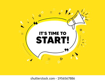 It's time to start. Megaphone yellow vector banner. Special offer sign. Advertising discounts symbol. Thought speech bubble with quotes. Time to start chat think megaphone message. Vector