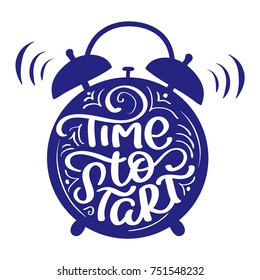 Time to start modern calligraphy lettering style text with alarm clock. Vintage Vector illustration on white background.