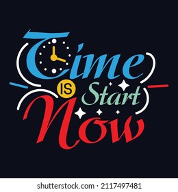 Time Is Start Now typography motivational quote design