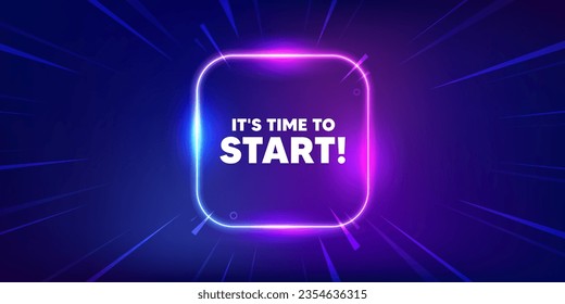 It is time to start tag. Neon light frame box banner. Special offer sign. Advertising discounts symbol. Time to start neon light frame message. Vector