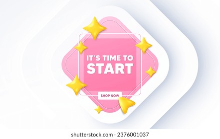 It is time to start tag. Neumorphic promotion banner. Special offer sign. Advertising discounts symbol. Time to start message. 3d stars with cursor pointer. Vector