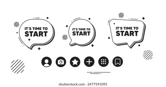 It is time to start tag. Speech bubble offer icons. Special offer sign. Advertising discounts symbol. Time to start chat text box. Social media icons. Speech bubble text balloon. Vector