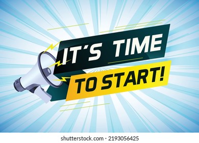 It's time to start word concept vector illustration with megaphone and 3d style, landing page, template, ui, web, mobile app, poster, banner, flyer, background, gift card, coupon, label, wallpaper