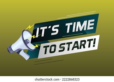 It's time to start word concept vector illustration with megaphone and 3d style, landing page, template, ui, web, mobile app, poster, banner, flyer, background, gift card, coupon, label, wallpaper