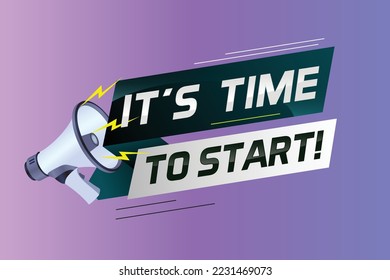 It's time to start word concept vector illustration with megaphone and 3d style, landing page, template, ui, web, mobile app, poster, banner, flyer, background, gift card, coupon, label, wallpaper