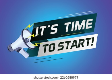 It's time to start word concept vector illustration with megaphone and 3d style, landing page, template, ui, web, mobile app, poster, banner, flyer, background, gift card, coupon, label, wallpaper

