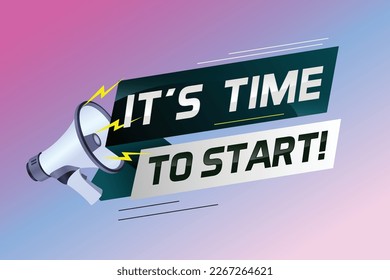 It's time to start word concept vector illustration with megaphone and 3d style, landing page, template, ui, web, mobile app, poster, banner, flyer, background, gift card, coupon, label, wallpaper
