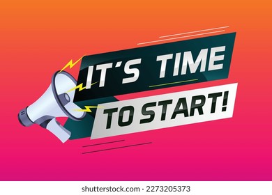 It's time to start word concept vector illustration with megaphone and 3d style, landing page, template, ui, web, mobile app, poster, banner, flyer, background, gift card, coupon, label, wallpaper
