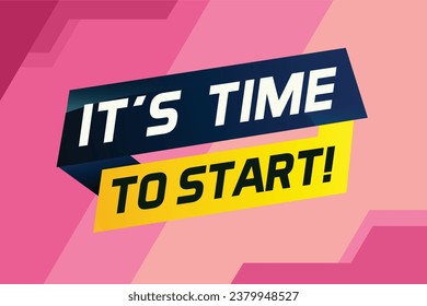 It's time to start word concept vector illustration and 3d style, landing page, template, ui, web, mobile app, poster, banner, flyer, background, gift card, coupon, label, wallpaper