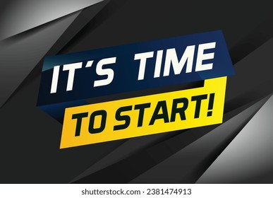 It's time to start word concept vector illustration and 3d style, landing page, template, ui, web, mobile app, poster, banner, flyer, background, gift card, coupon, label, wallpaper