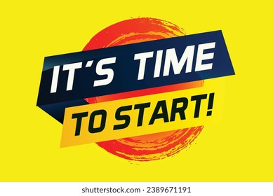 It's time to start word concept vector illustration and 3d style, landing page, template, ui, web, mobile app, poster, banner, flyer, background, gift card, coupon, label, wallpaper