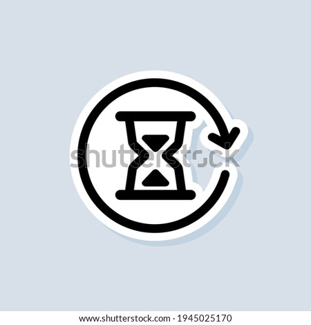 Time sticker. Hourglass icon. Timer expectations. Wait. Icon hours. Vector on isolated white background. EPS 10.