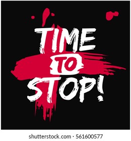 Time To Stop (Brush Lettering Vector Illustration Design)