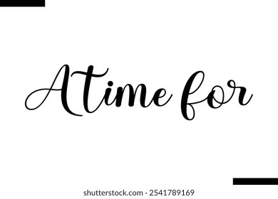 A time for Stylish Typography Text On White Background