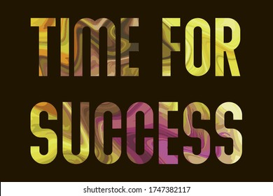 TIME FOR SUCCESS. Colorful isolated vector saying