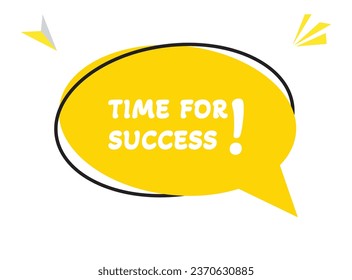 Time for success speech bubble text. Hi There on bright color for Sticker, Banner and Poster. vector illustration.