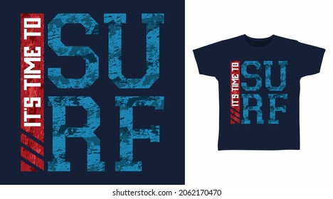 Time to surf typography art t shirt design.