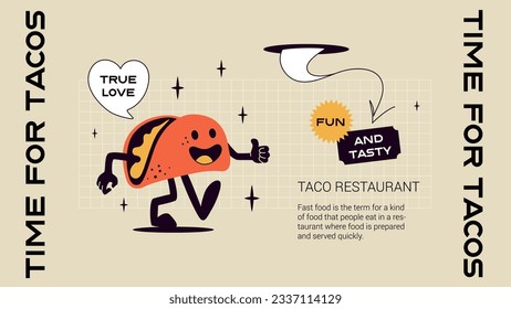 Time For Tacos. Modern retro banner template. Cartoon taco mascot character. Vector fast food contemporary illustration.