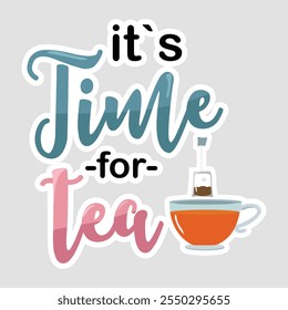 It's Time for Tea - Blue and Pink Cursive Text with Teacup Illustration Sticker