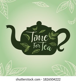 Time for tea with pot and leaves design, drink breakfast beverage hot porcelain ceramic english and invitation theme Vector illustration
