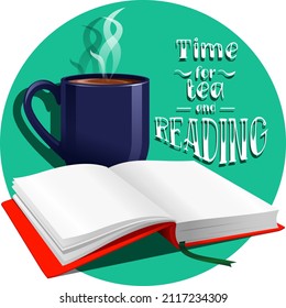 Time for tea and reading. Cup on the books  vector illustration, cartoon flat design. Color icon illustration. Creative design idea of postcards, invitations. Typography.