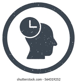 Time Thinking grainy textured icon inside circle for overlay watermark stamps. Flat symbol with unclean texture.
