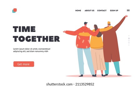 Time Together Landing Page Template. Hugs with Friends Rear View, Friendship, Unity and Support. Male and Female Characters Hugging Each Other, Peace and Love. Cartoon People Vector Illustration