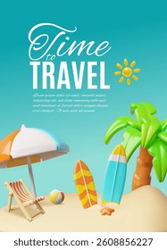 Time to travel 3D plastic style vector poster design. Beach chair, umbrella and ball, surfboards on sand with palm tree. Cartoon vacation resort, summer holiday, sport water activity