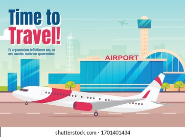 Time to travel banner flat vector template. Airline company horizontal poster word concepts design. Commercial airplane, jetliner cartoon illustration with typography. Airport on background