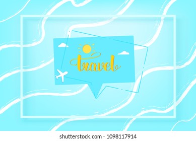 Time to travel banner. Horizontal composition with speech bubble, frame, handwritten lettering and wave lines background.  Template for holiday design. Vector illustration.