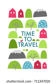 Time to travel. Card with mountains, lakes, meadows, houses