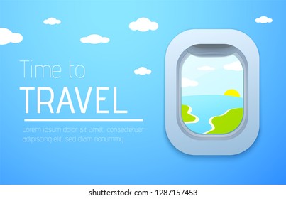 Time to travel design poster. View from airplane. Plane window. Vector background.