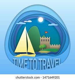 Time to travel emblem template. Sailing yacht at sea, palm trees and ancient fortress with tower. Tourist label illustration in paper cut style.