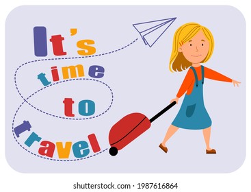 It is time to travel. The girl went on a trip with a suitcase. A cute baby is in a hurry to fly.