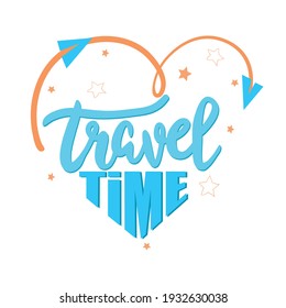 time to travel. hand drawing lettering, decor elements. colorful vector, for kids, flat style. baby design for cards, print, posters, logo, cover