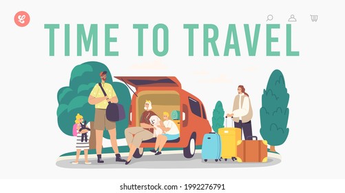 Time To Travel Landing Page Template. Happy Family Characters Sitting At Car Trunk With Dog. Mother, Father And Excited Children With Pet And Luggage Leaving Home. Cartoon People Vector Illustration