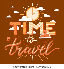 Time To Travel Lettering Poster. Tourism, motivational and adventure banner. Inspirational retro label. Vector