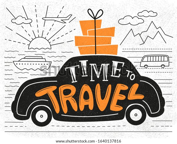 Time to\
Travel lettering. White, black and orange vector textured\
illustration on the white grainy background.\
