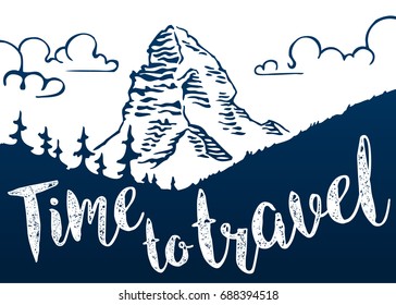 Time to travel. Mountain vintage emblem. Vector mountains, forest, trees. Outdoor activity travel symbol, tourism. Hand drawn illustration in engraving style for poster, tattoo and card design.