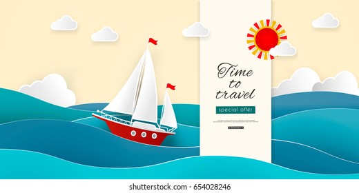 Time to travel. Sailboat in the sea. Sun, clouds, wave, ship. Vector illustration for advertising, tourism, cruises, travel agency, discounts and sales. Paper style