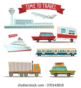 Time to Travel. Set of Transportation - Airplane, Train, Ship, Car, Truck and Van. Vector illustration