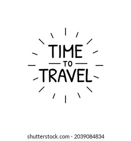 Time to travel text quote. Vector illustration	
